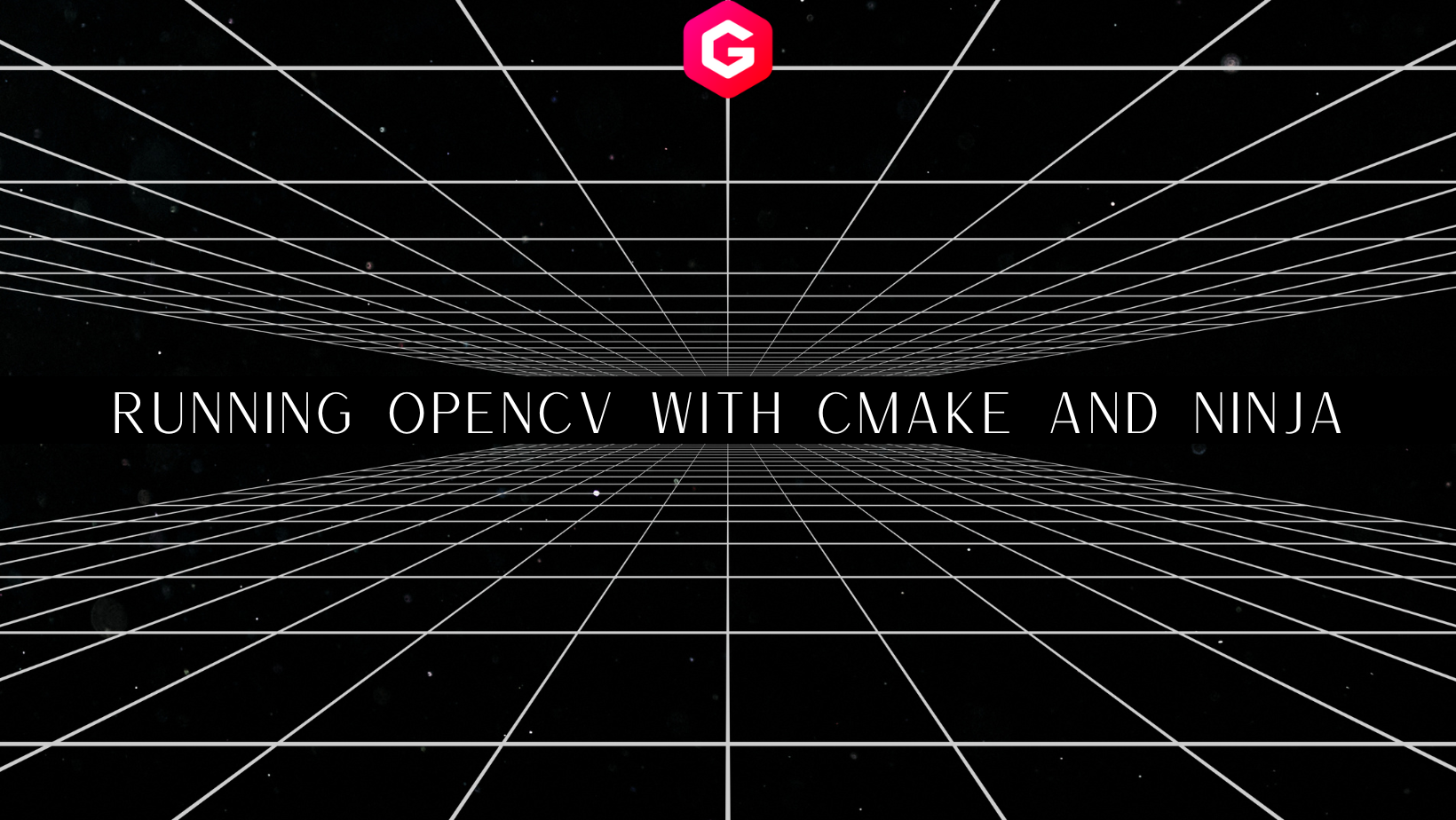 Running OpenCV with CMake and Ninja